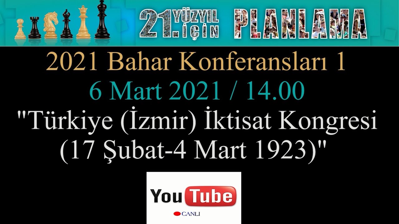 Türkiye (İzmir) İktisat Kongresi(17 Şubat-4 Mart 1923) (2021 Bahar Konferansları 1)