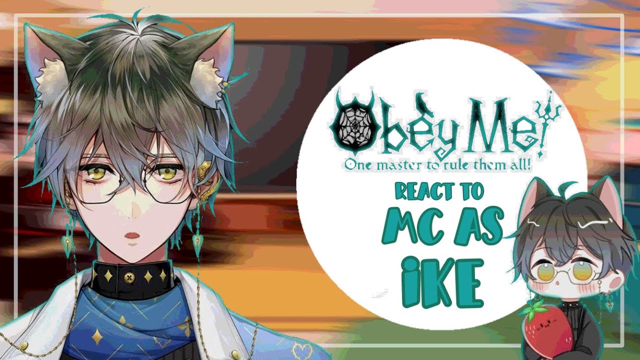 [ᰔ] Obey me reacts to Mc as Ike eveland | GC | OM