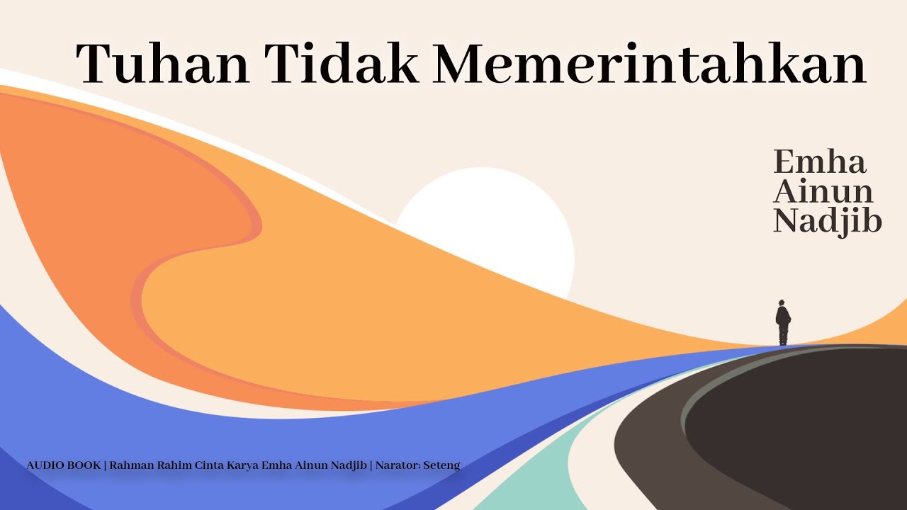 Tuhan Tidak Memerintahkan | Audiobook Rahman Rahim Cinta