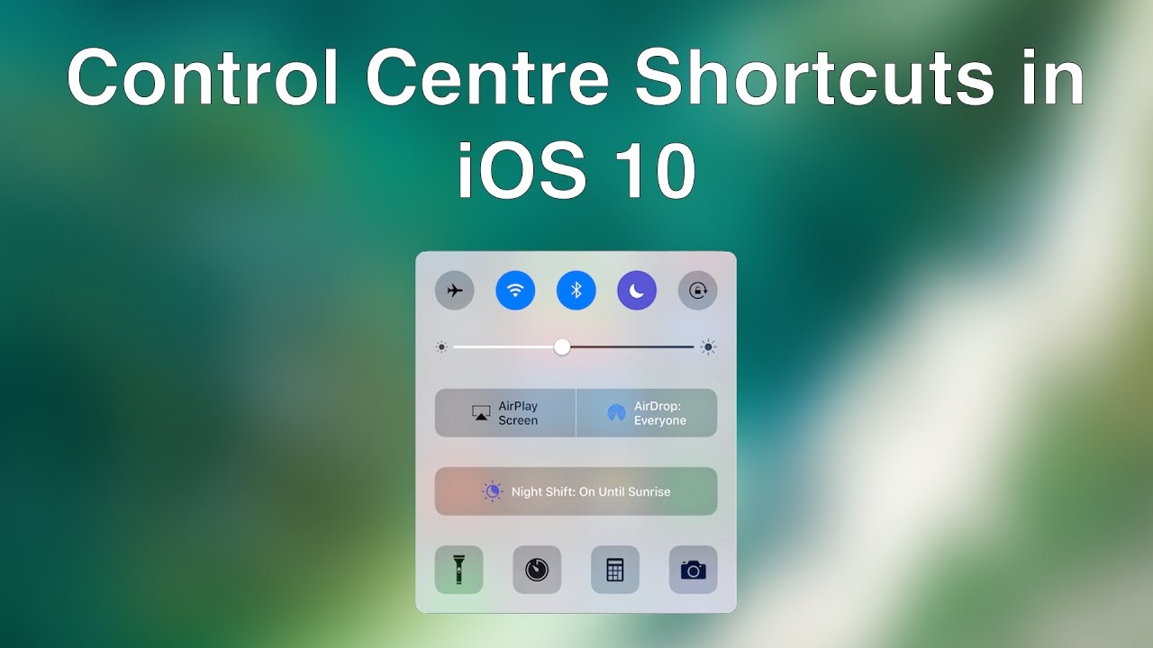 Control Centre Shortcuts in iOS 10