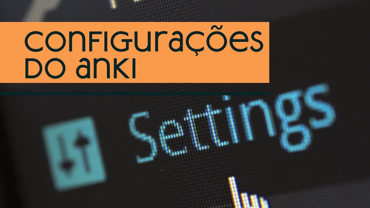 CONFIGURAÇÕES do ANKI: Tudo que Você Precisa Saber