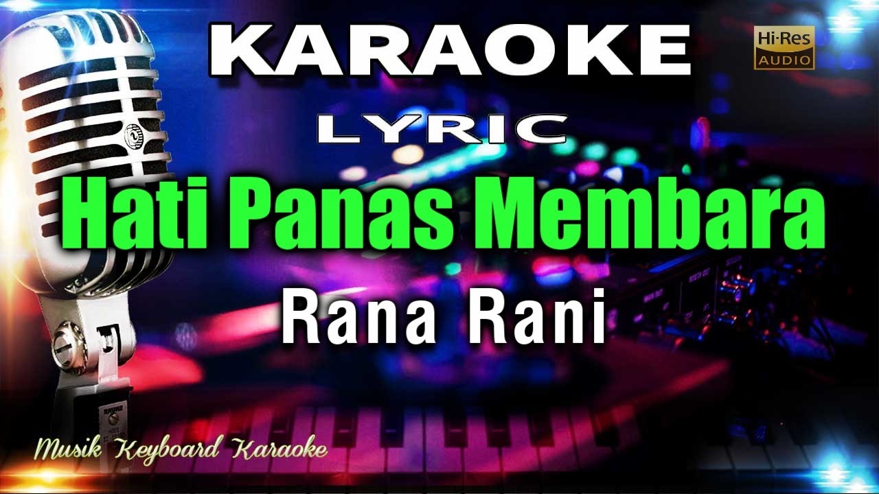 Hati Panas Membara Karaoke Tanpa Vokal