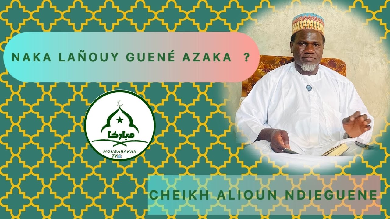 Waxtane bou ame solo si naka lañouy guenè azaka _ cheikh alioune ndieguene