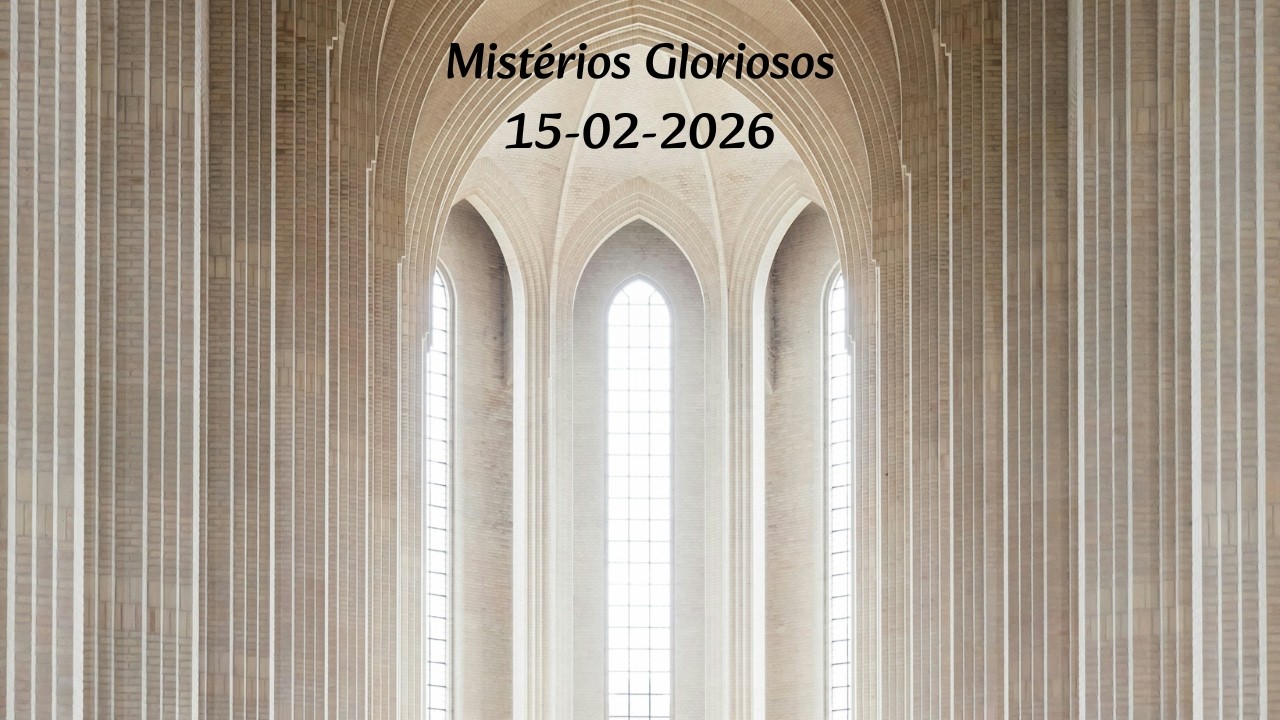 Santo Rosário Diário - Mistérios Gloriosos - 15-02-2026