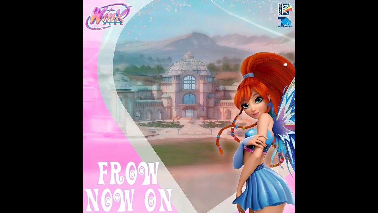 Frow Now On - (extended version, Speed UP), Virgínia Bocelli and Winx Club