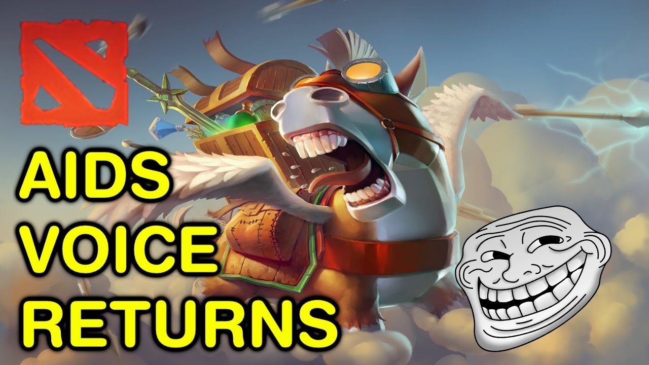THE RETURN OF AIDS VOICE (Dota 2 Trolling)