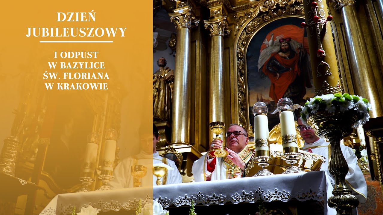 Odpust i Dzień Jubileuszowy w bazylice św. Floriana w Krakowie