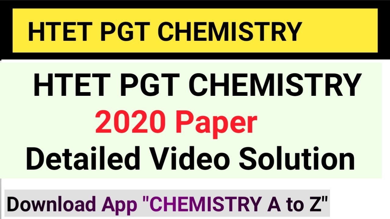 HTET PGT CHEMISTRY 2020 Detailed Video Solution.