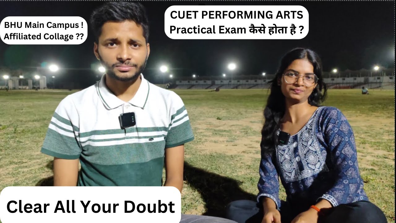 Practical Exam in CUET Performing Arts |CUET Music Vocal & Instrumental | BHU BPA | Affiliated