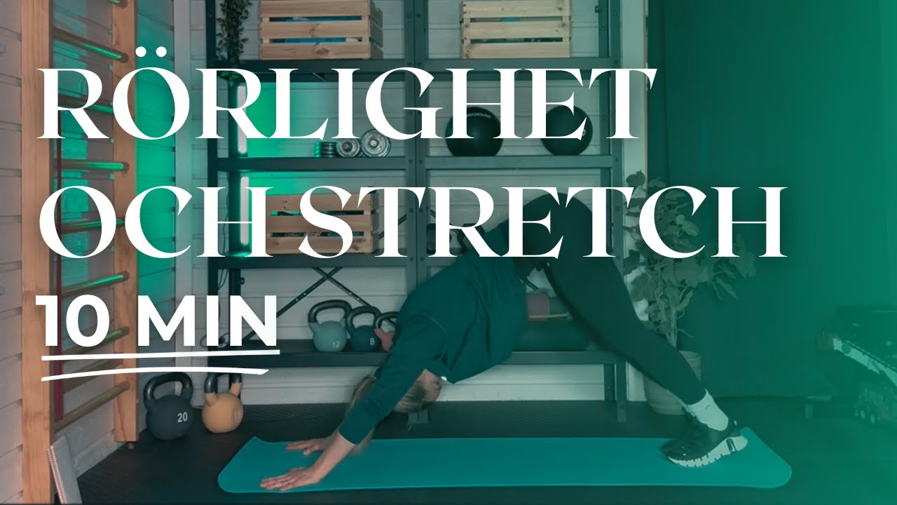10 min rörlighet och stretch - för den stela!