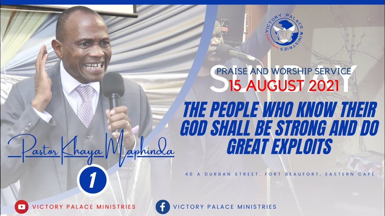 The People Who Know Their God | Pastor Khaya Maphinda | Victory Palace Ministries | [Part 1/4]