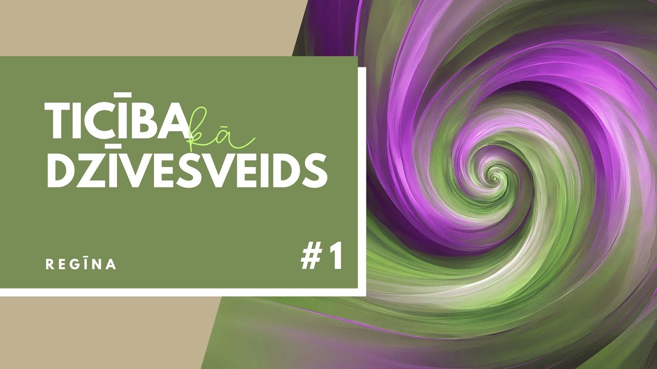 Ticība kā dzīvesveids. 1.daļa. Audiostunda.