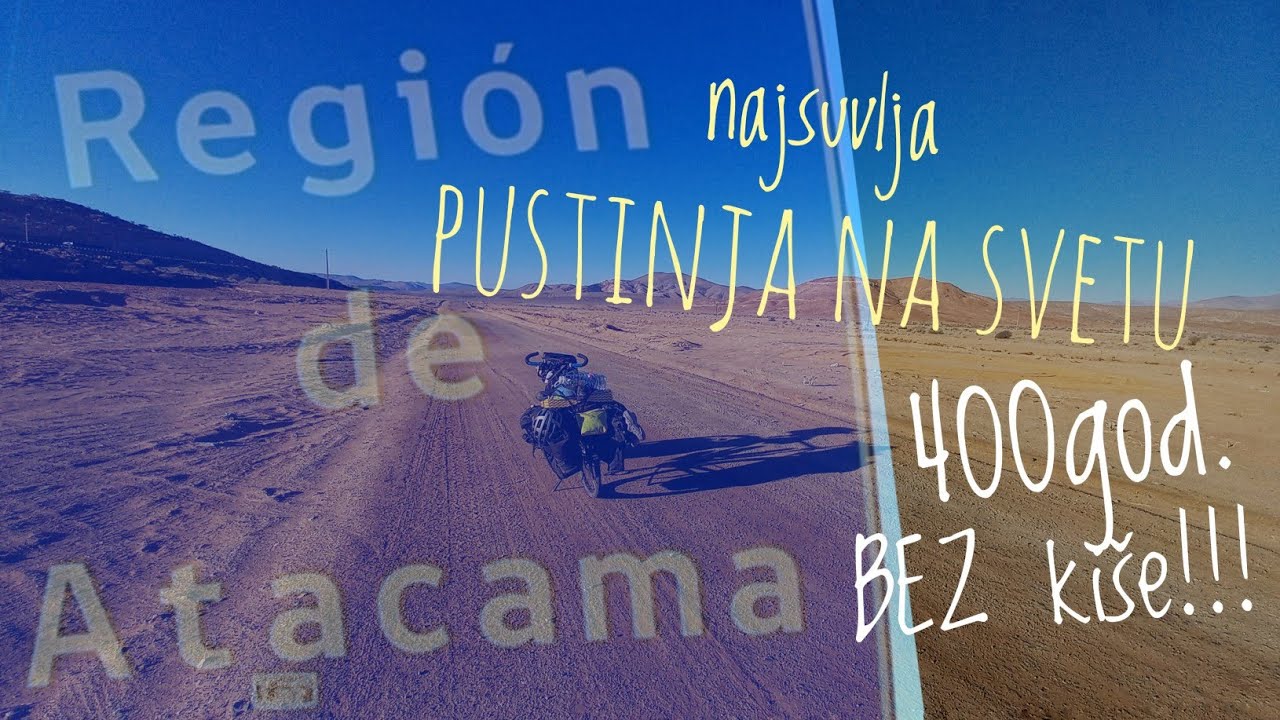 Dobro došli u ATAKAMA pustinju! BEZ KIŠE 400 godina! [S2-62]