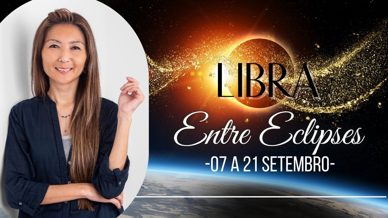 LIBRA 07 a 21 Setembro: O QUE MUDA NA SUA VIDA NOS PR&Oacute;XIMOS 6 MESES | Hor&oacute;scopo Tarot