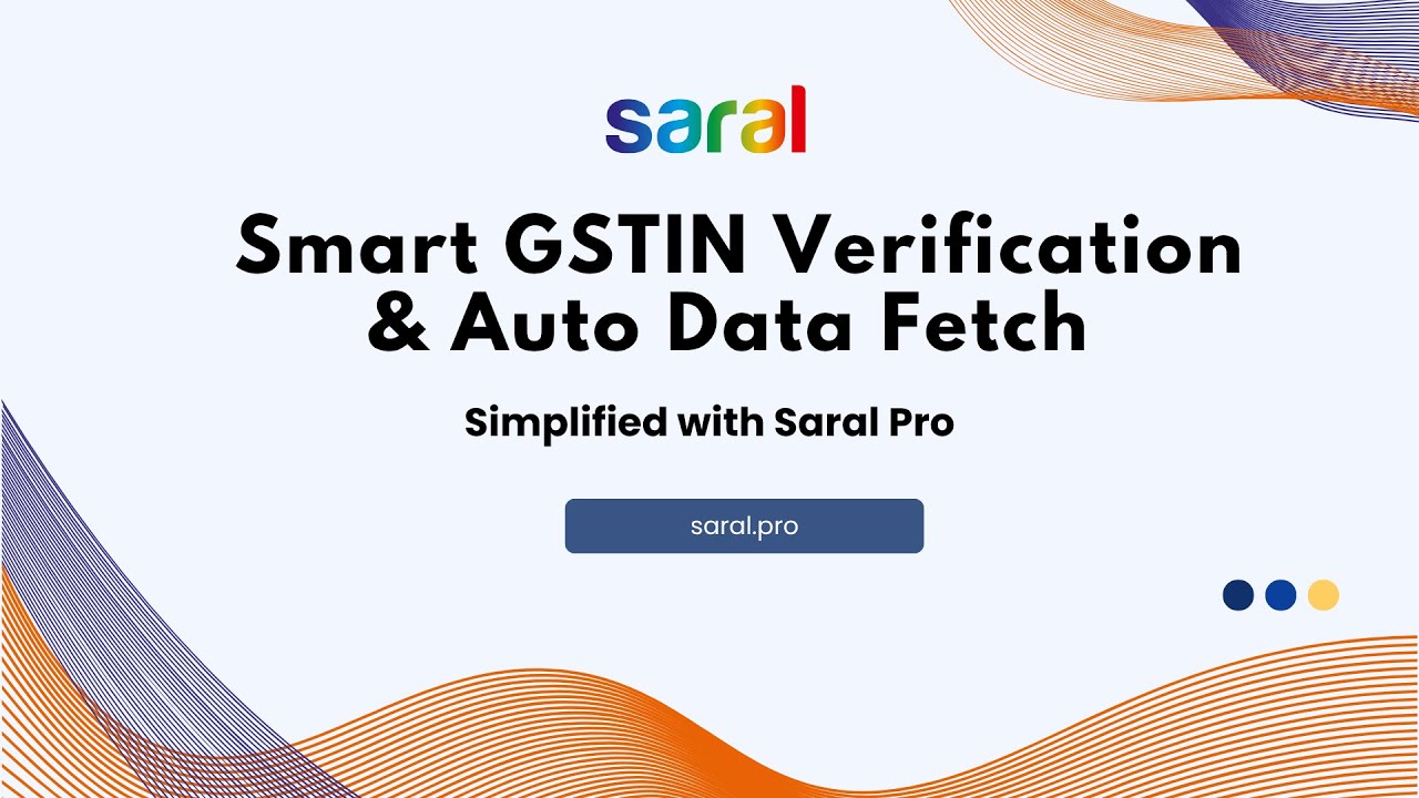 GSTIN verification and data fetch in Saral Pro