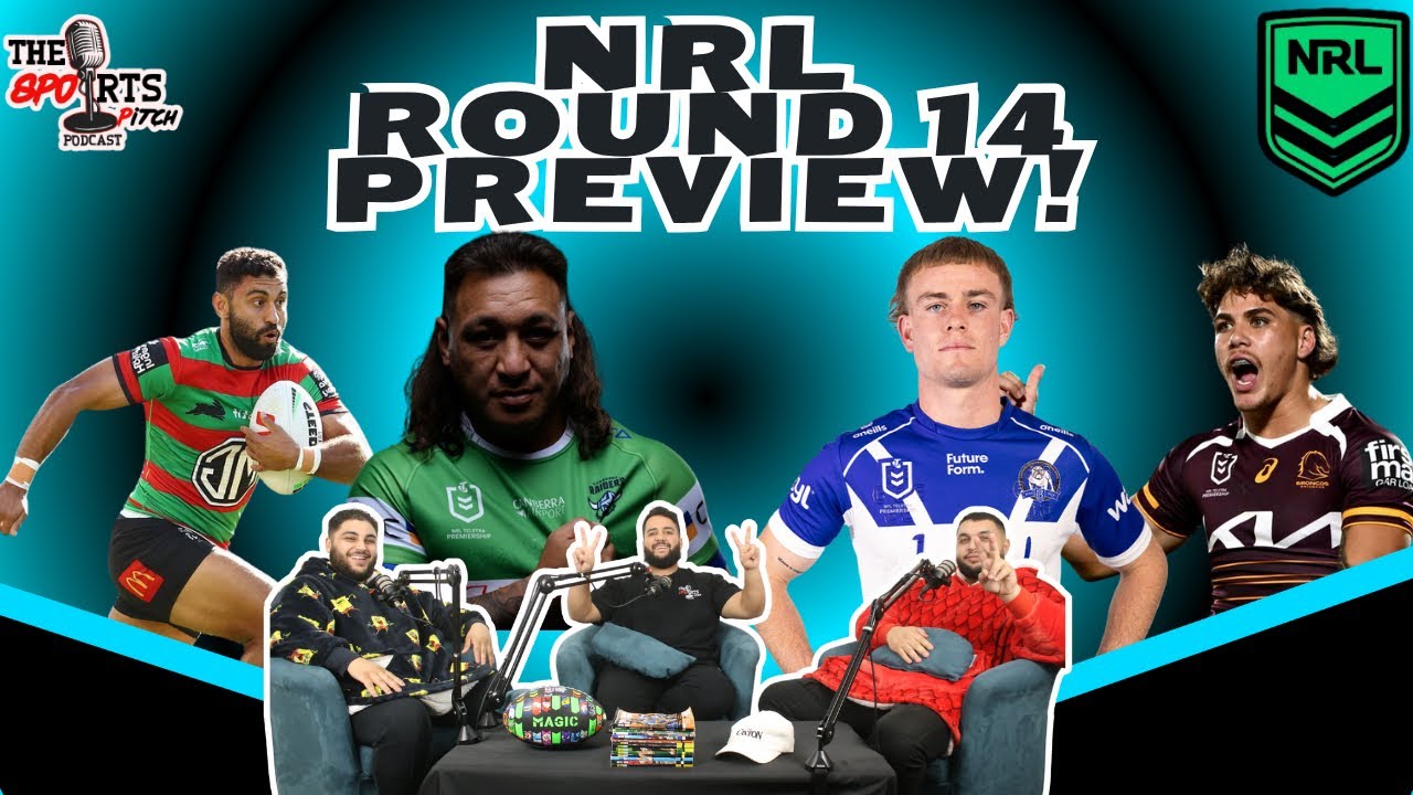 The Sports Pitch Podcast NRL Round 14 Preview!