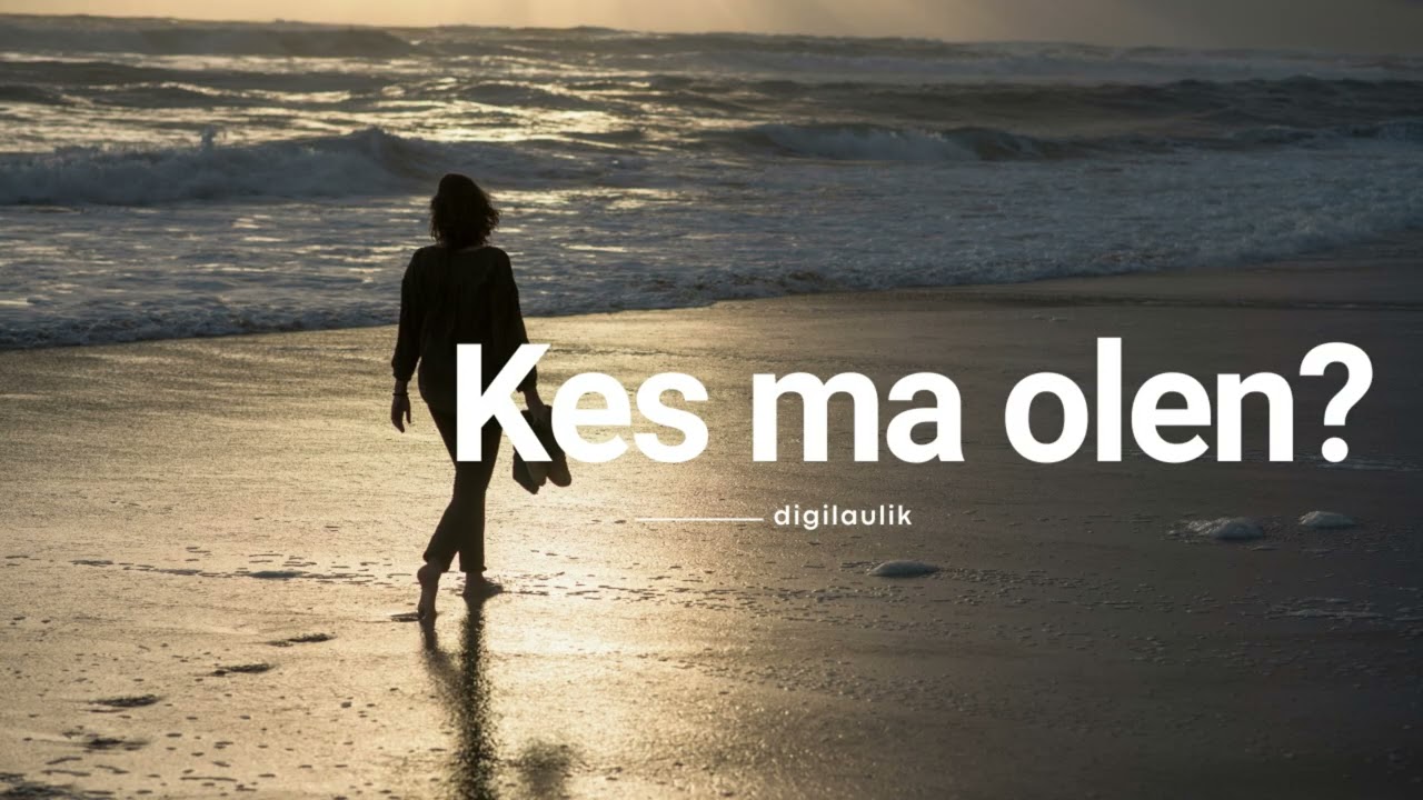 Kes ma olen? I Digilaulik
