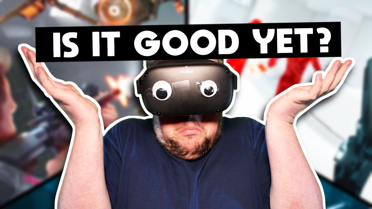 Is VR Worth It Now?