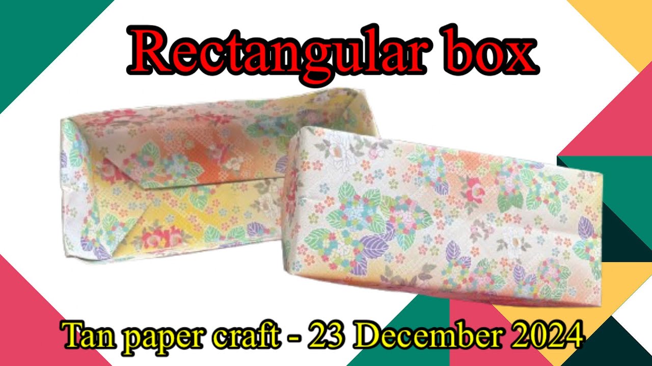 Tutorial ke 127 - origami rectangular box paper craft
