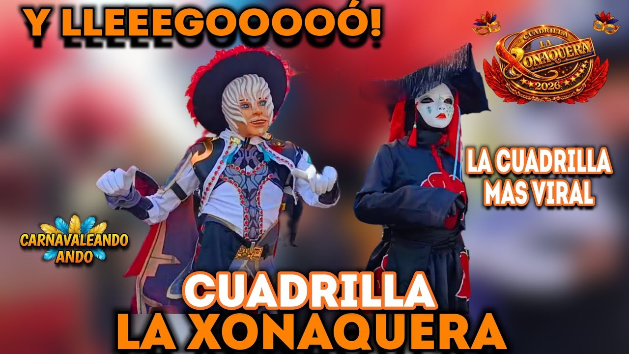 🔥¡Y LLEGÓ LA XONAQUERA!🔥 Gran Domingo De Carnaval 2026 🎭