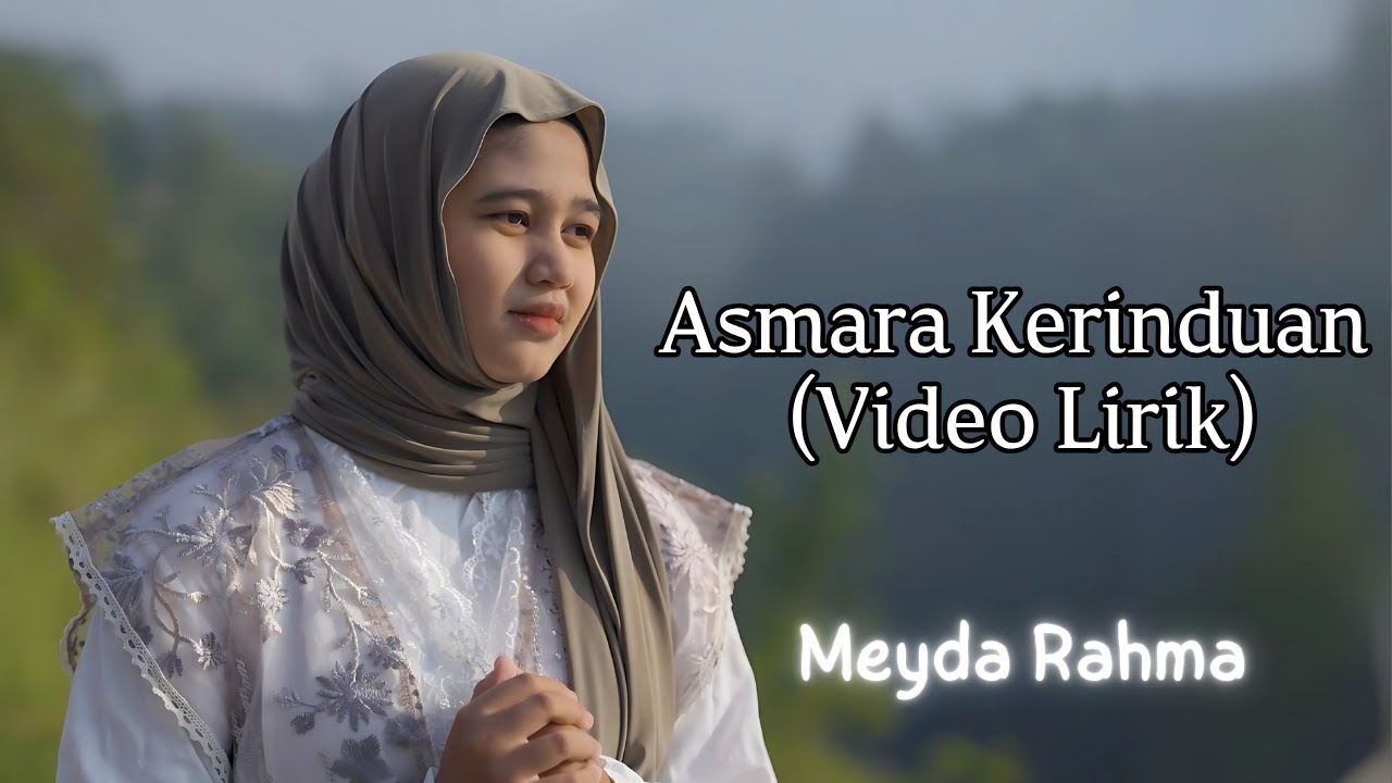 Meyda Rahma -  Asmara Kerinduan (Video Lirik)