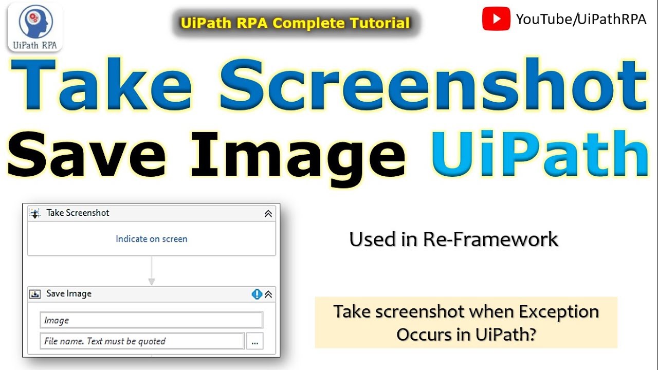 UiPath Take Screenshot Activity | UiPath Save Image | UiPath Tutorial | UiPathRPA