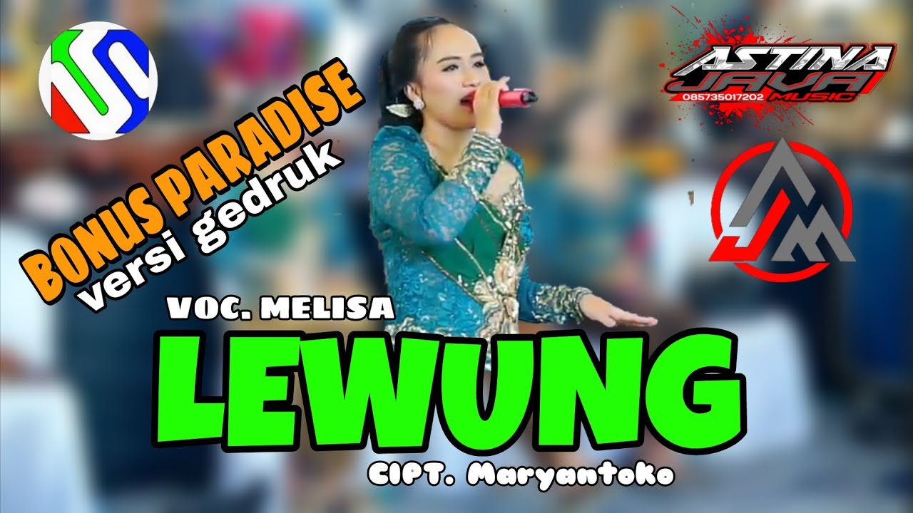 PARADISE ASTINA JAVA MUSIK //  LEWUNG // MELISA // GEDRUK //  LIVE SAKURA PRODUCTIONS