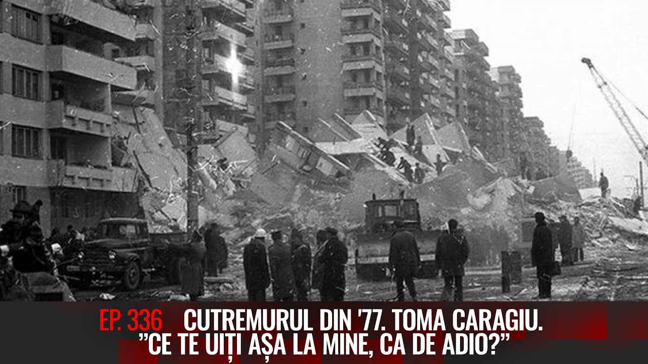 CUTREMURUL DIN '77. TOMA CARAGIU. ”CE TE UIȚI AȘA LA MINE, CA DE ADIO?” | VREAU SĂ ŞTIU Episodul 336