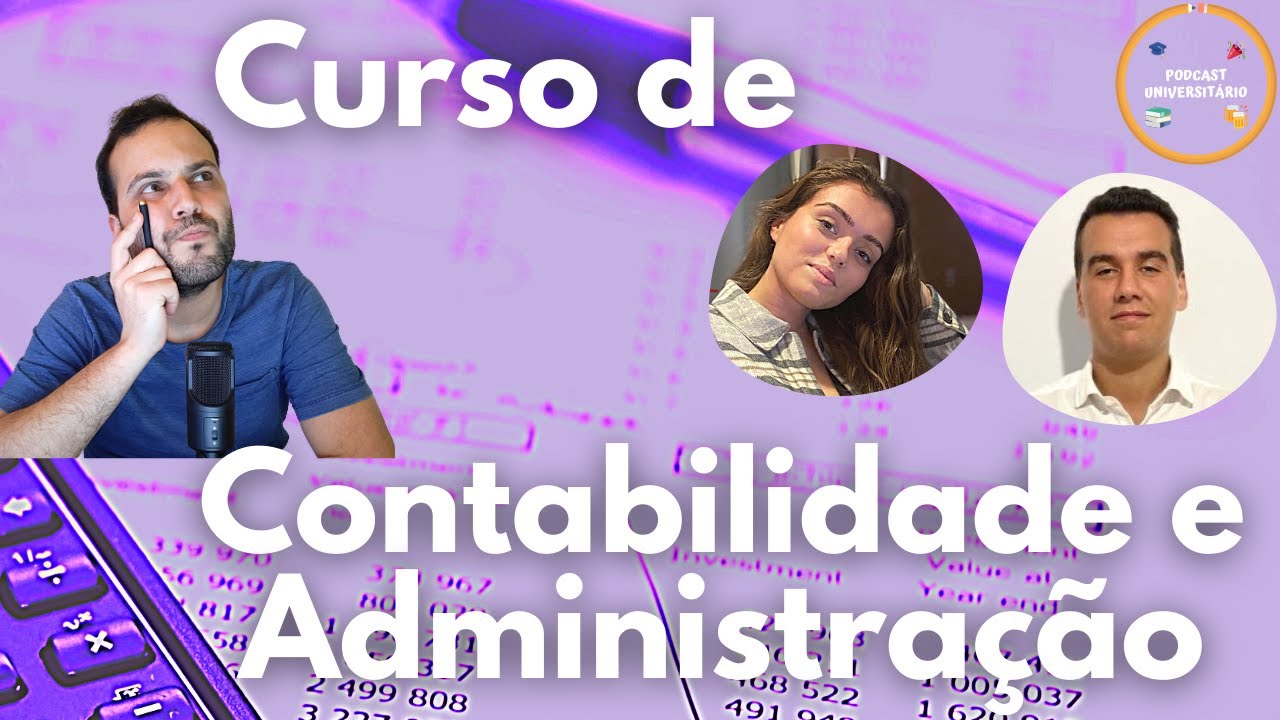 O QUE POSSO SEGUIR COM O CURSO DE CONTABILIDADE E ADMINISTRAÇÃO? - Podcast Universitário #80