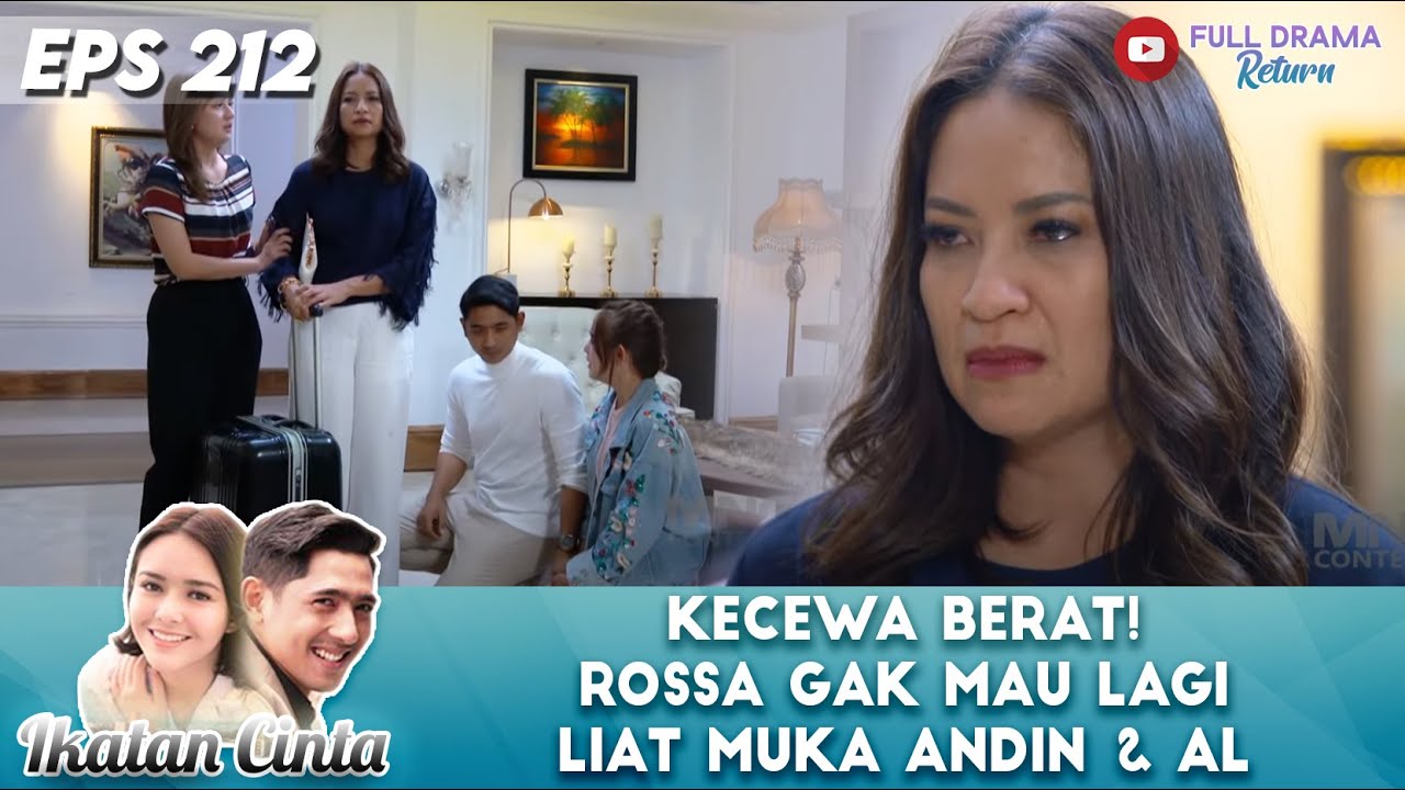 KECEWA BERAT! ROSSA GAK MAU LAGI LIAT MUKA ANDIN & AL - IKATAN CINTA