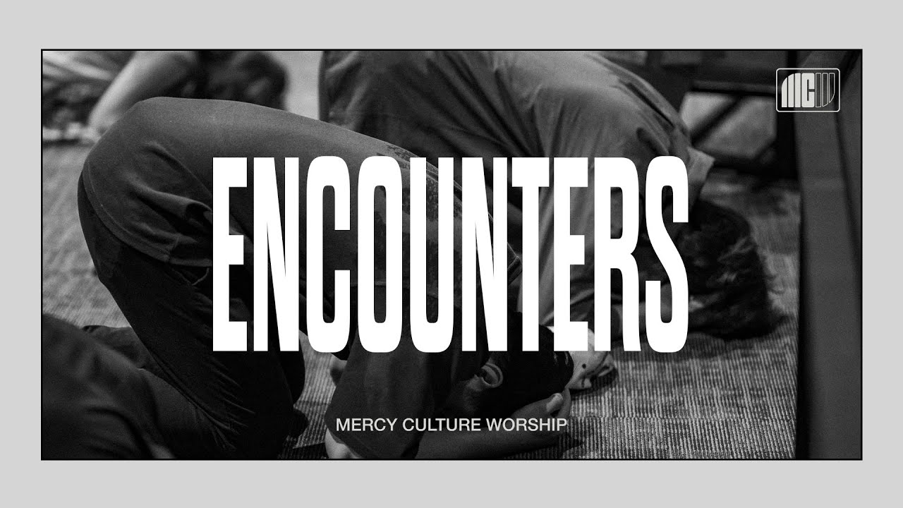 11:30AM Encounter | 05.26.24 | Mercy Culture Worship | You Made a Way + Don't  Pass Me By