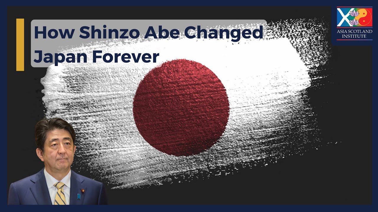 How Shinzo Abe Changed Japan Forever