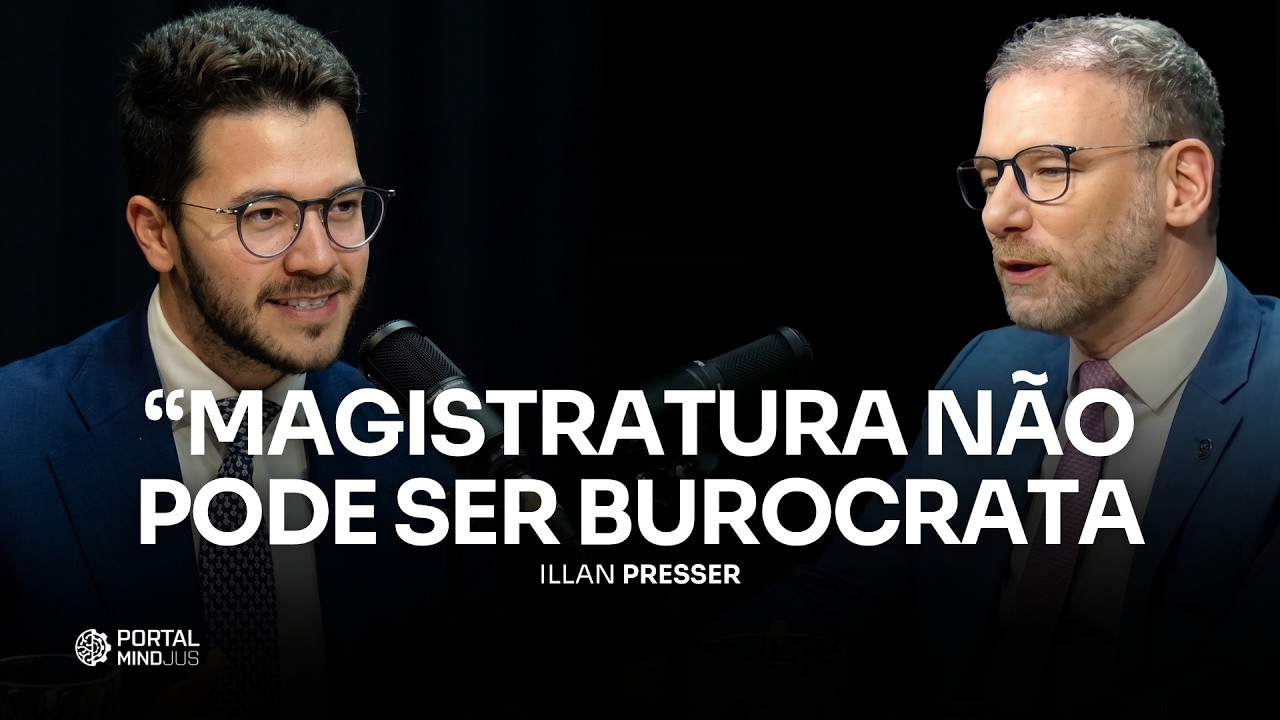 O Processo de Formação de um Juiz: Preparação, Responsabilidade e IA no Judiciário | Ilan Presser