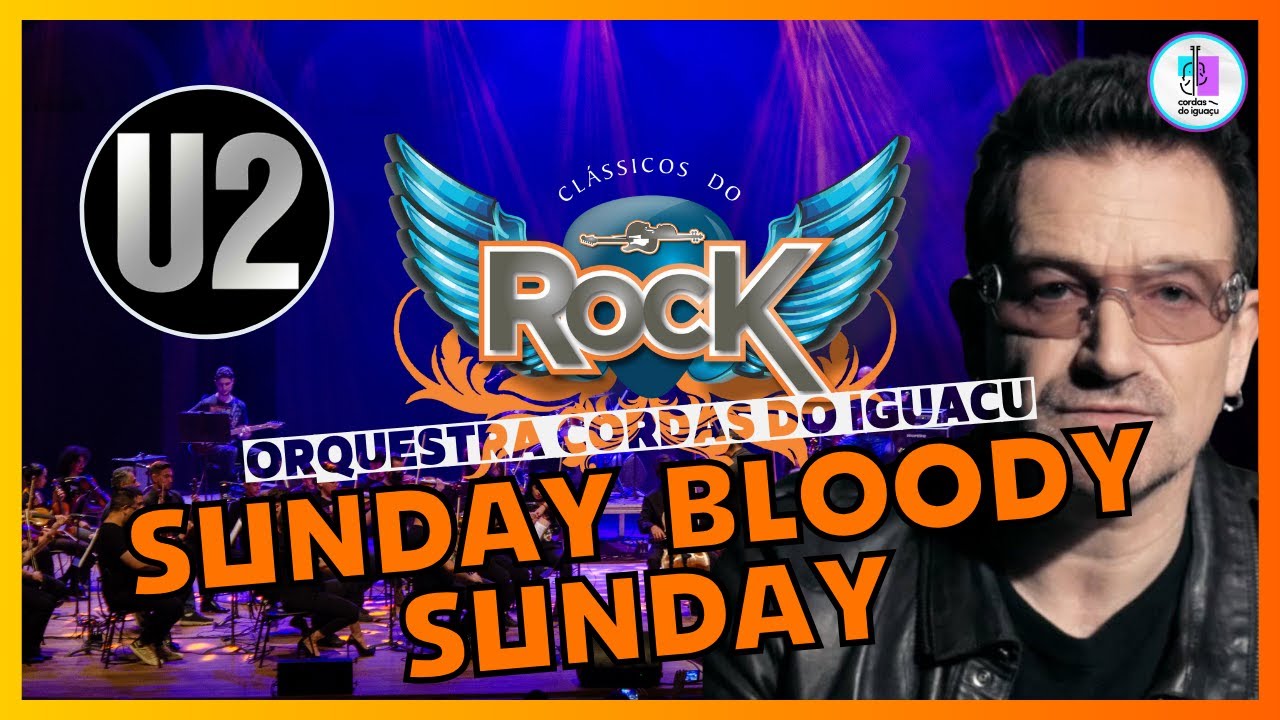 Sunday Bloody Sunday - Cordas do Iguaçu