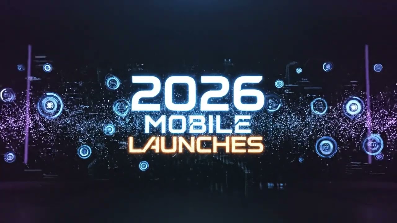 Latest Mobile Phone Launches in 2026 Full List & Details