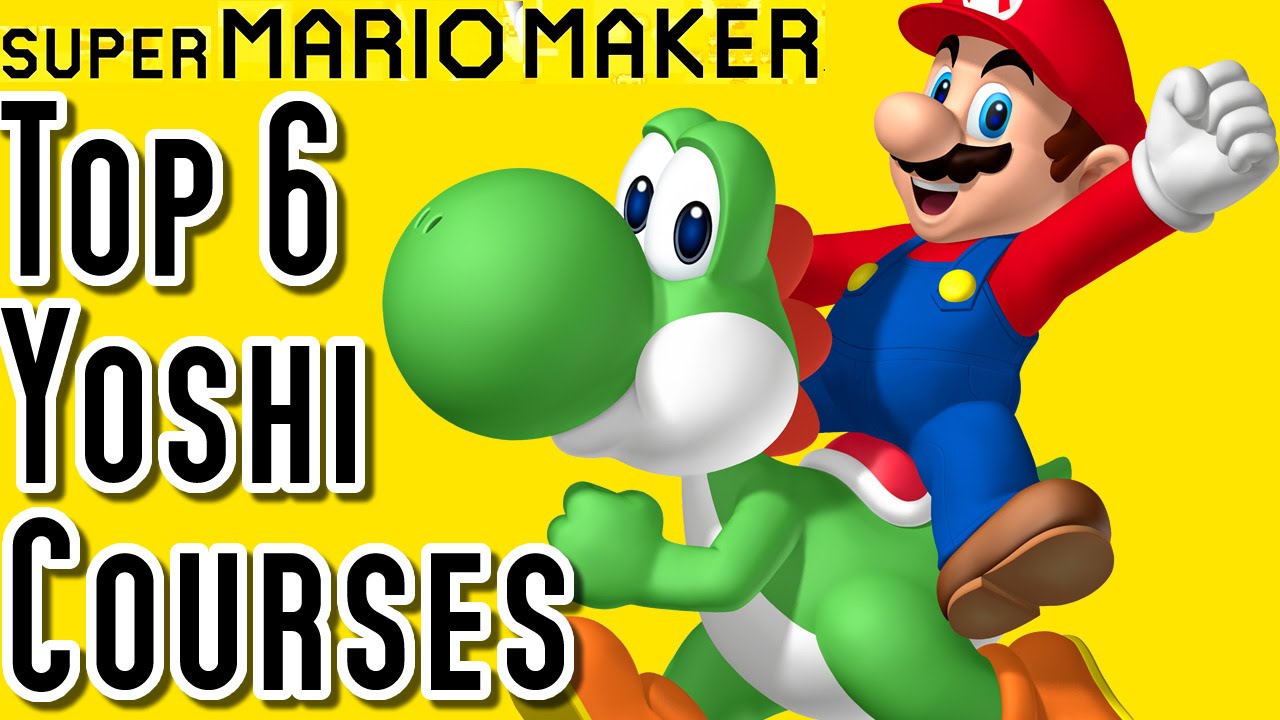 Super Mario Maker TOP 6 YOSHI COURSES (Wii U)