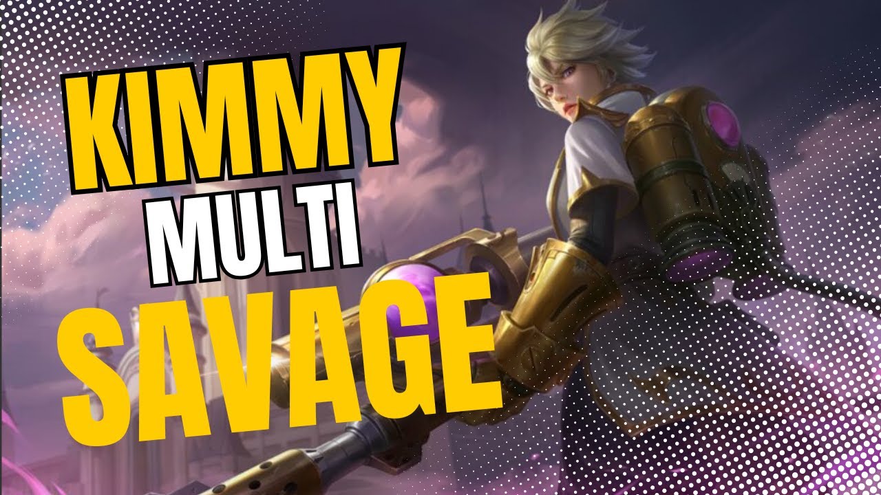 KIMMY 7 mins multiple SAVAGE - Mobile Legends