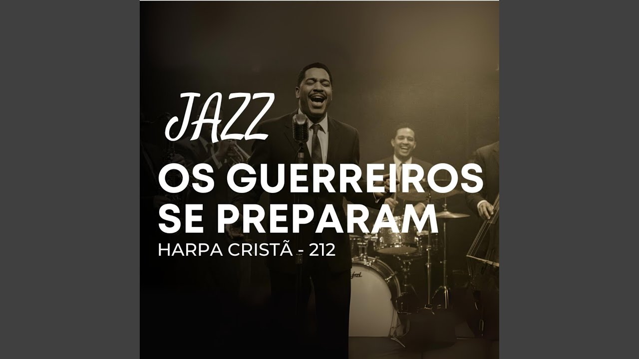 Os guerreiros se preparam (Jazz Gospel)
