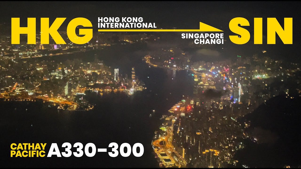 Hong Kong Trip HKG&rarr;SIN Cathay Pacific Airbus A330-300 | 12 May 2025