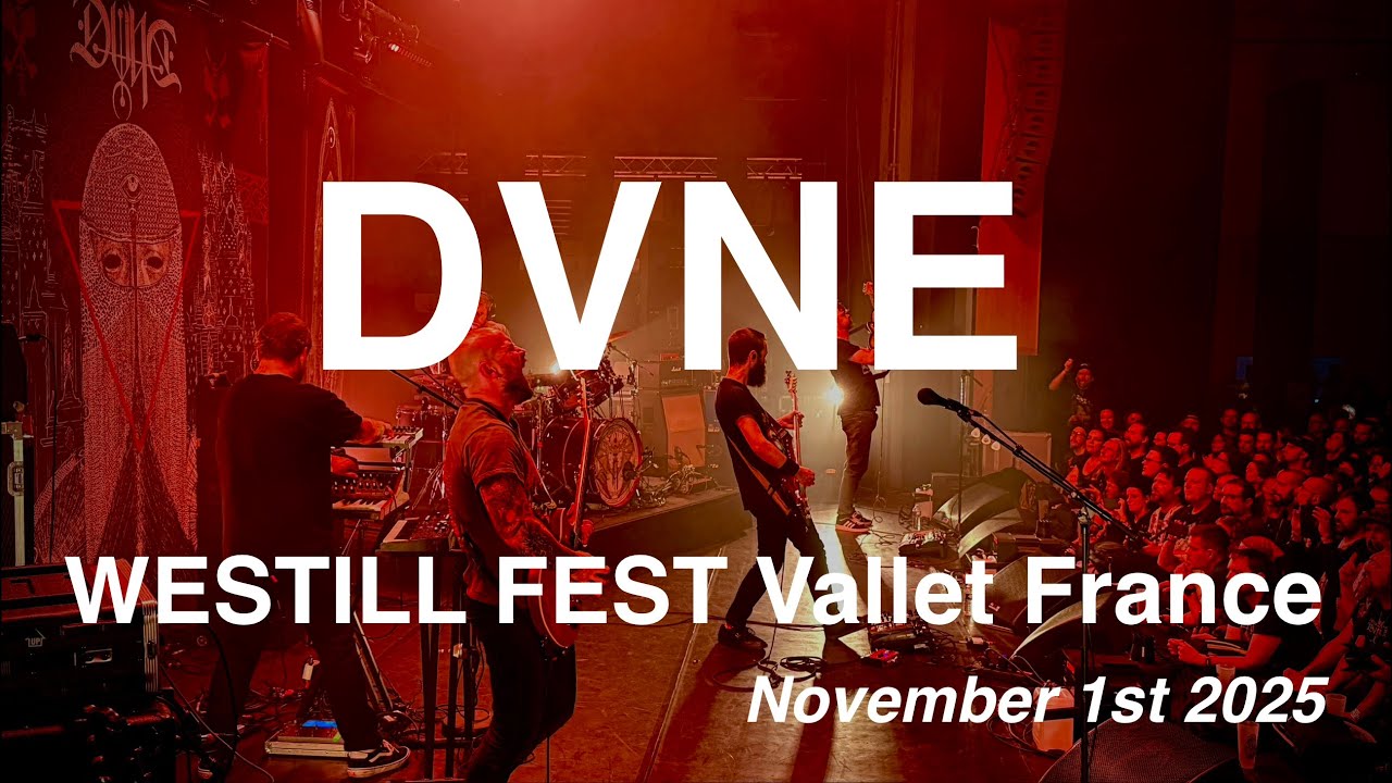 DVNE - Full Live Concert 4K @ WESTILL FEST | Vallet, France - November 1st 2025