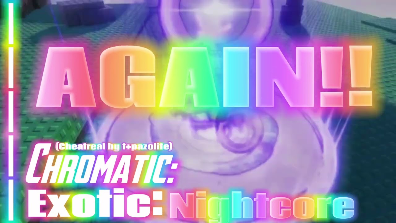 Cheatreal - Nightcore (Chromatic Exotic’s Theme Sped Up)
