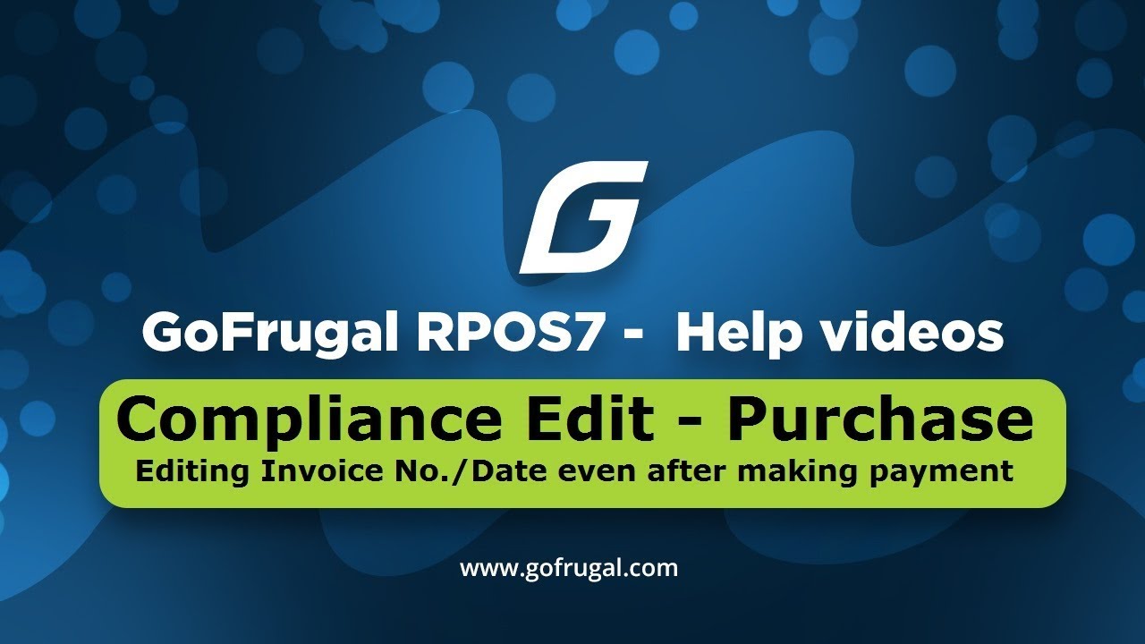 GoFrugal RPOS7 - Compliance edit in Purchase