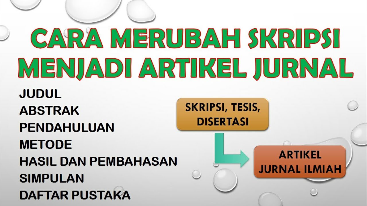 CARA MERUBAH SKRIPSI MENJADI ARTIKEL JURNAL ILMIAH