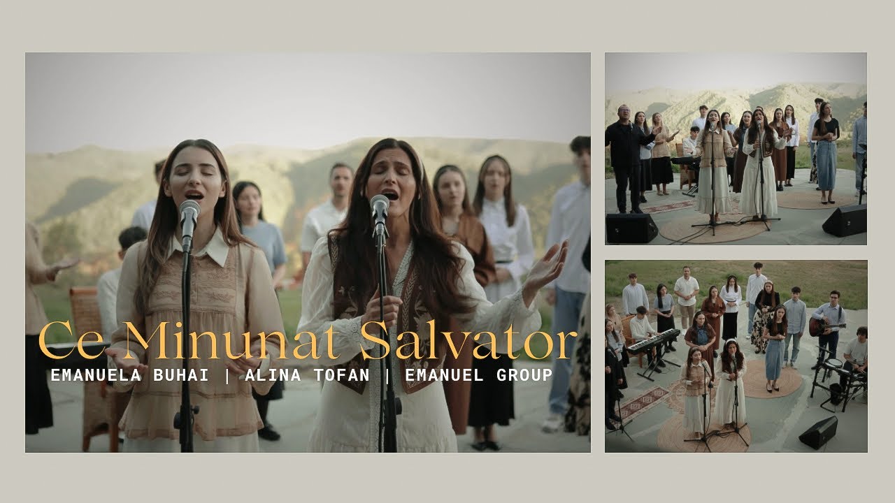 Ce Minunat Salvator | Emanuela Buhai & Alina Tofan feat. Emanuel Group