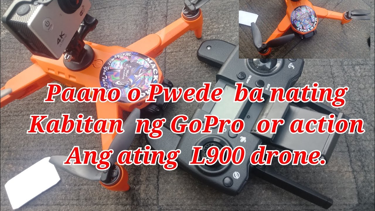 Pwede bang lagyan  ng  #Gopro  ang L900(How  to connect  or to asimble GoPro  in L900 drone)