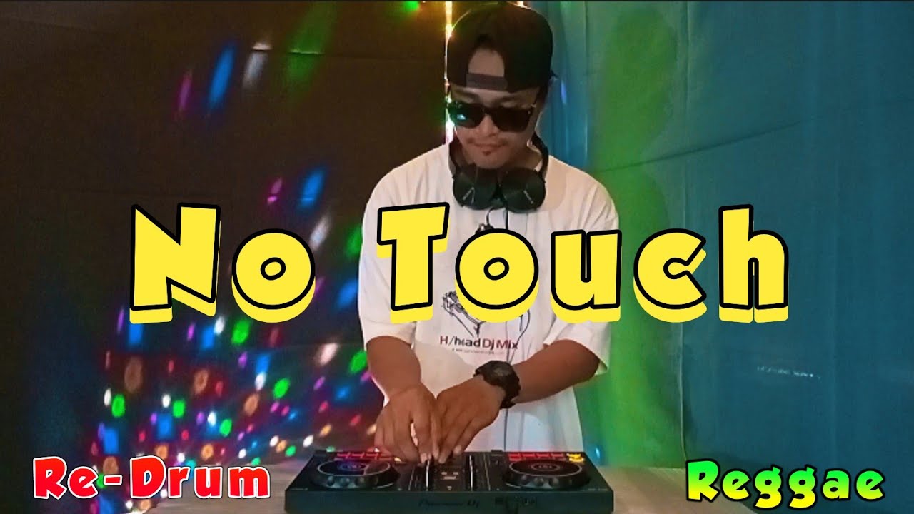 NO TOUCH - (REDRUM REGGAE) DJROMAR REMIX