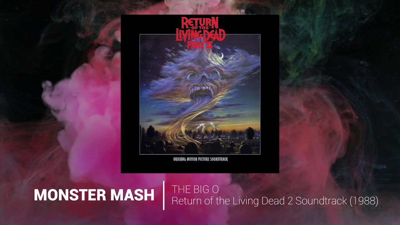 THE BIG O - Monster Mash Remastered Audio Return of the Living Dead 2 OST