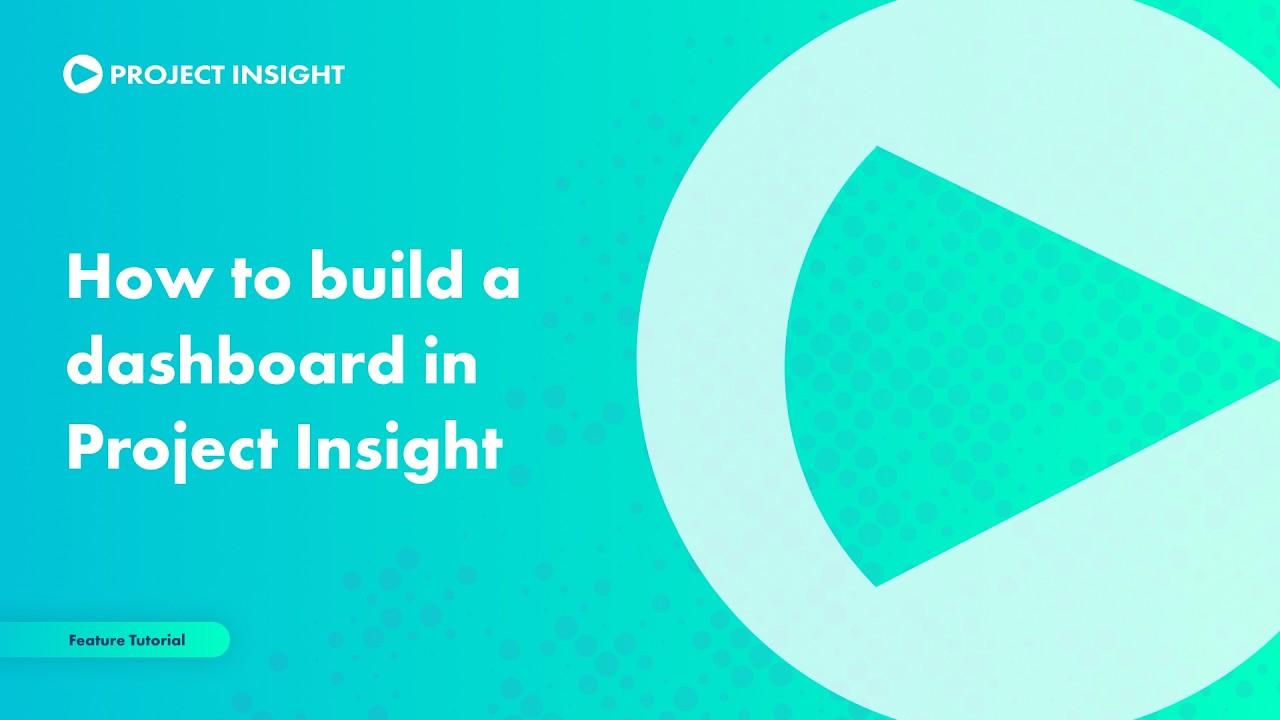 How to Build a Dashboard in Project Insight