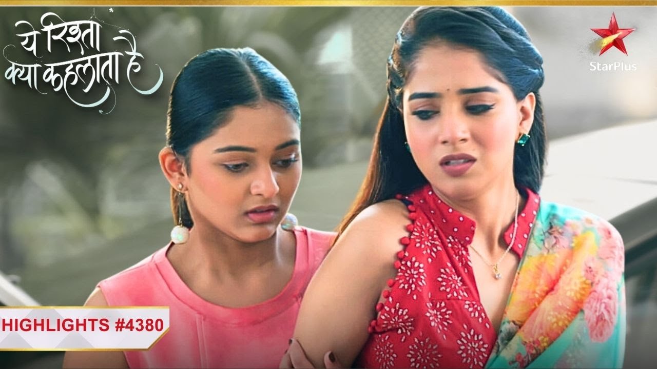 Kiara ne maangi Ruhi se madad! | Ep.4380 | Highlights | Yeh Rishta Kya Kehlata Hai | Mon-Sun |9:30PM