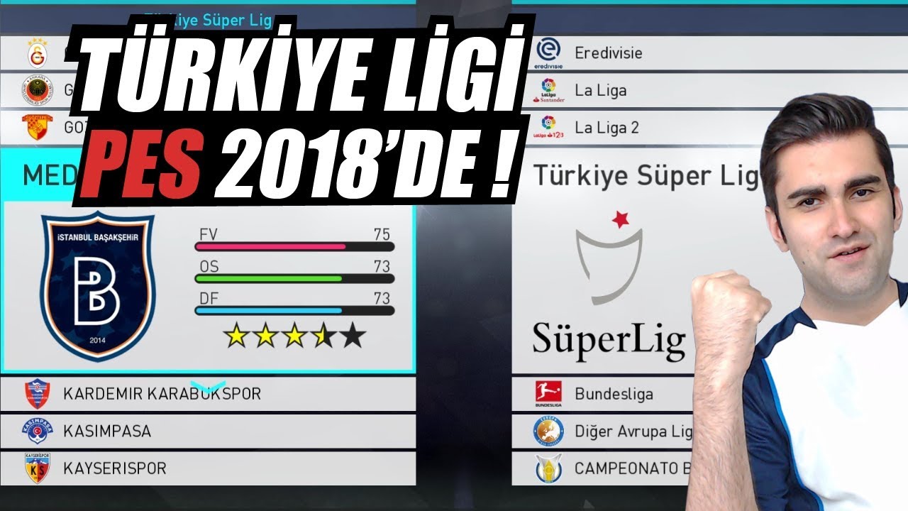 PES 2018'E TÜRKİYE LİGİ GELDİ - SPOR TOTO SÜPER LİG!